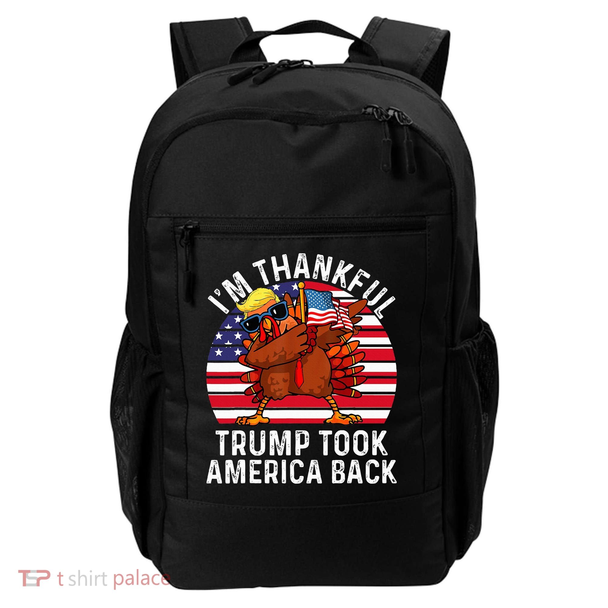 Winner IM Thankful Trump Won Took America Back Thanksgiving Backpack