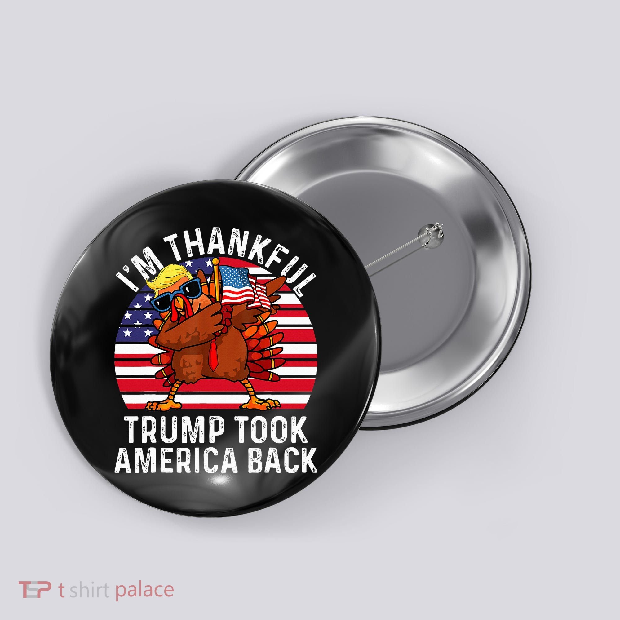 Winner IM Thankful Trump Won Took America Back Thanksgiving Button