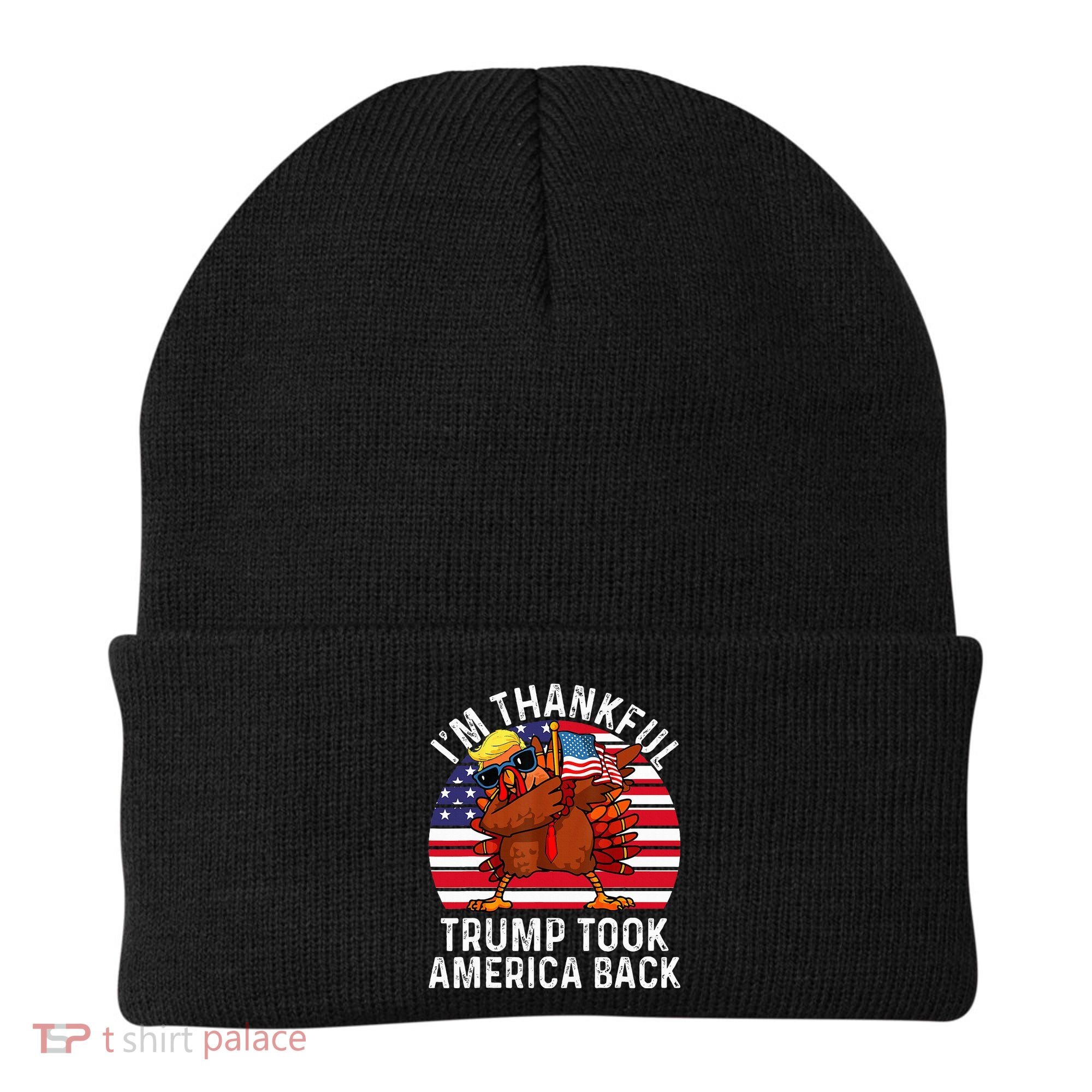 Winner IM Thankful Trump Won Took America Back Thanksgiving Beanie