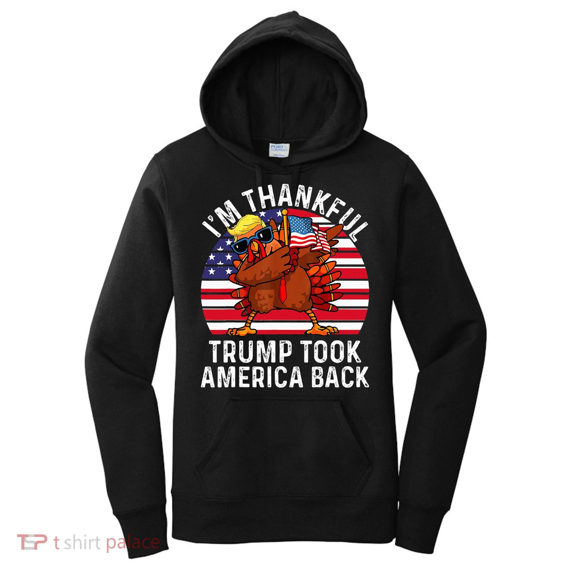 Winner IM Thankful Trump Won Took America Back Thanksgiving Women's Hoodie