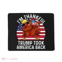 Winner IM Thankful Trump Won Took America Back Thanksgiving Mousepad thumb 0
