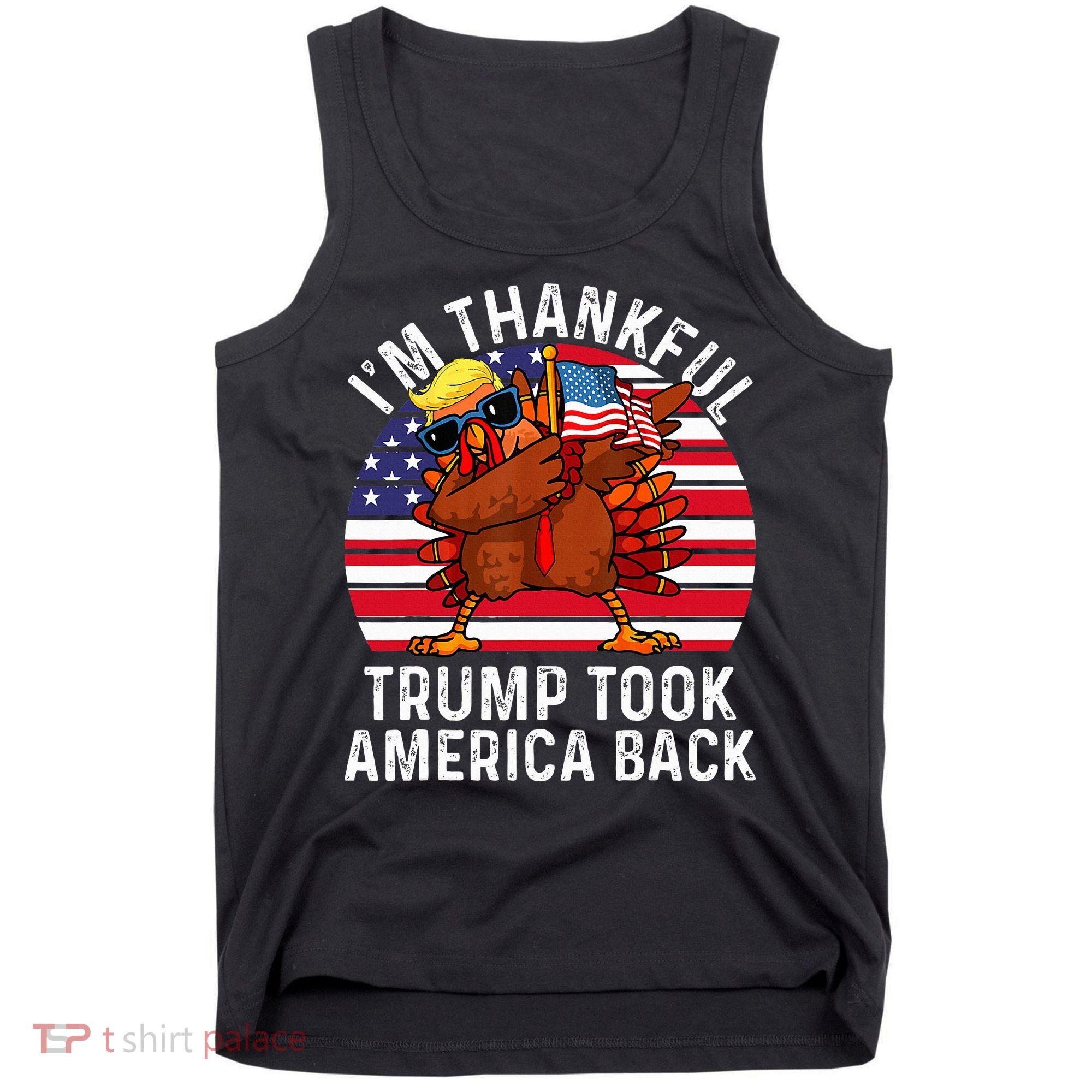Winner IM Thankful Trump Won Took America Back Thanksgiving Tank Top