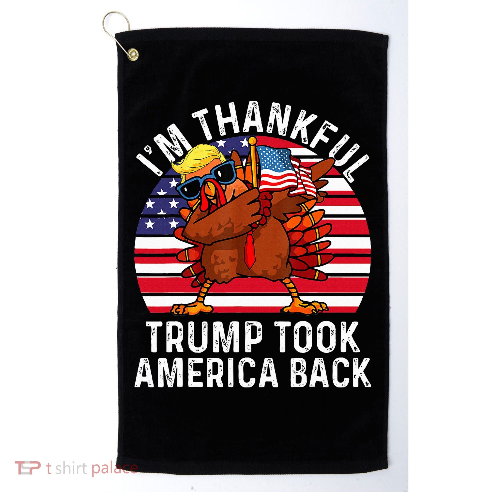 Winner IM Thankful Trump Won Took America Back Thanksgiving Golf Towel