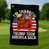 Winner IM Thankful Trump Won Took America Back Thanksgiving Golf Towel thumb 1