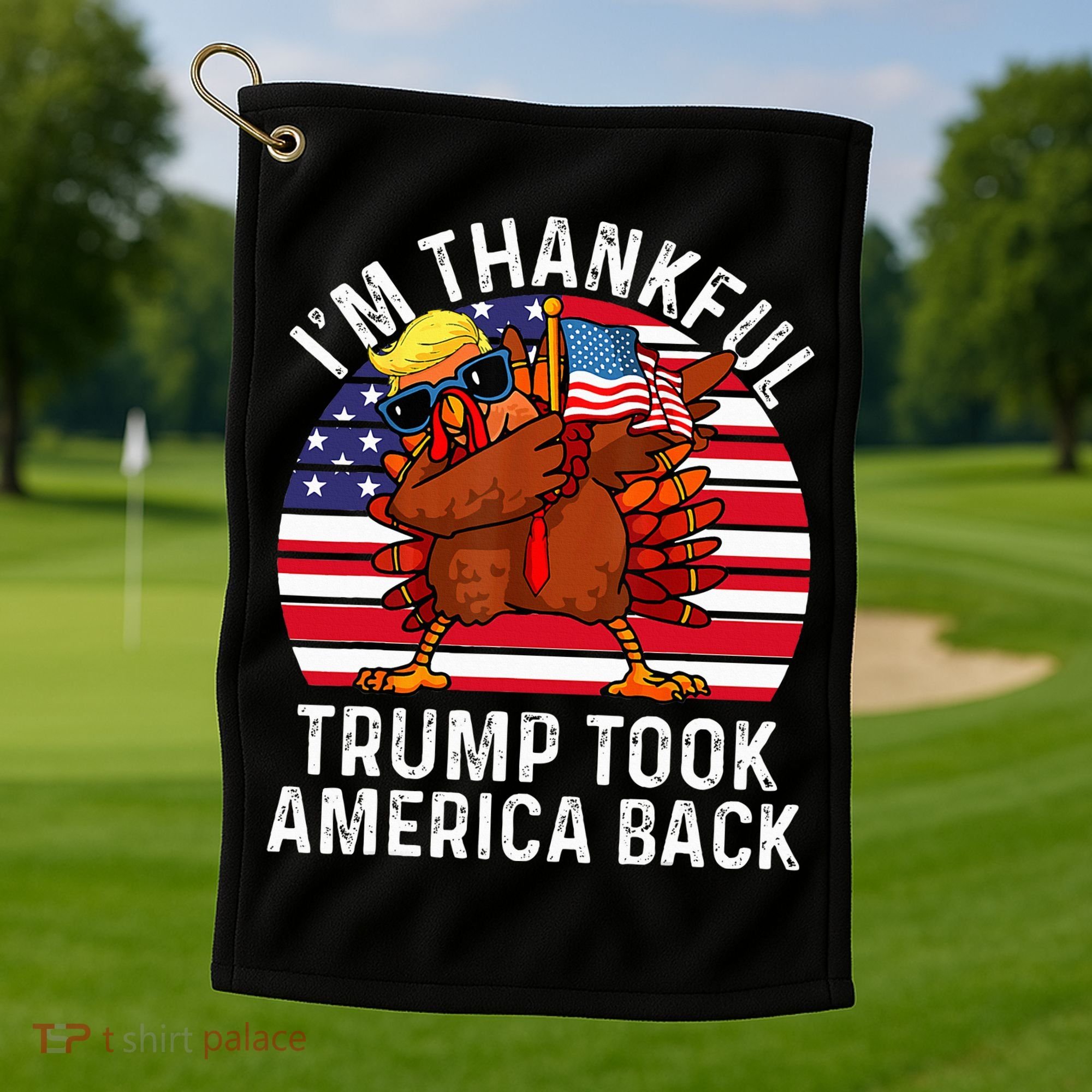 Winner IM Thankful Trump Won Took America Back Thanksgiving Golf Towel