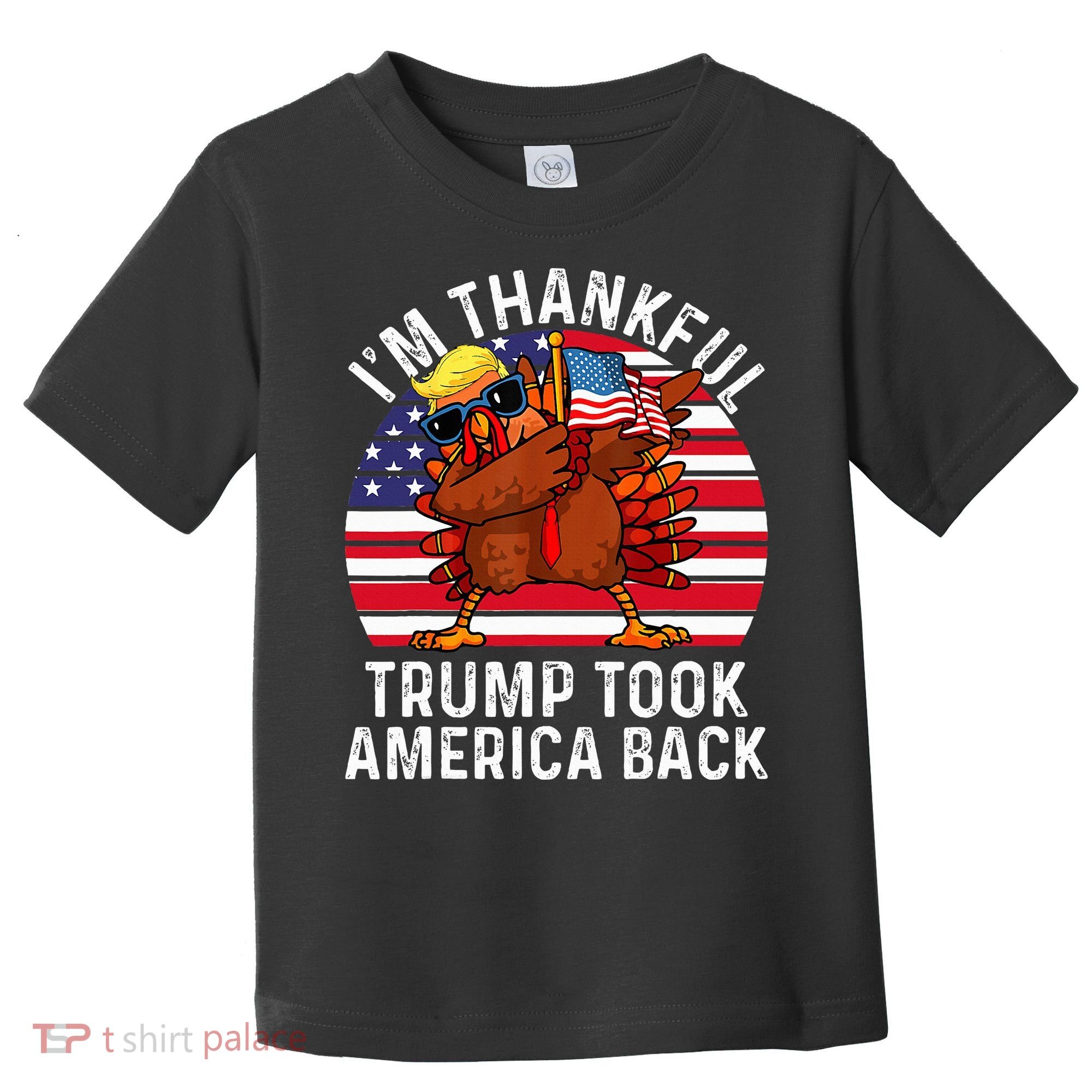 Winner IM Thankful Trump Won Took America Back Thanksgiving Toddler T-Shirt