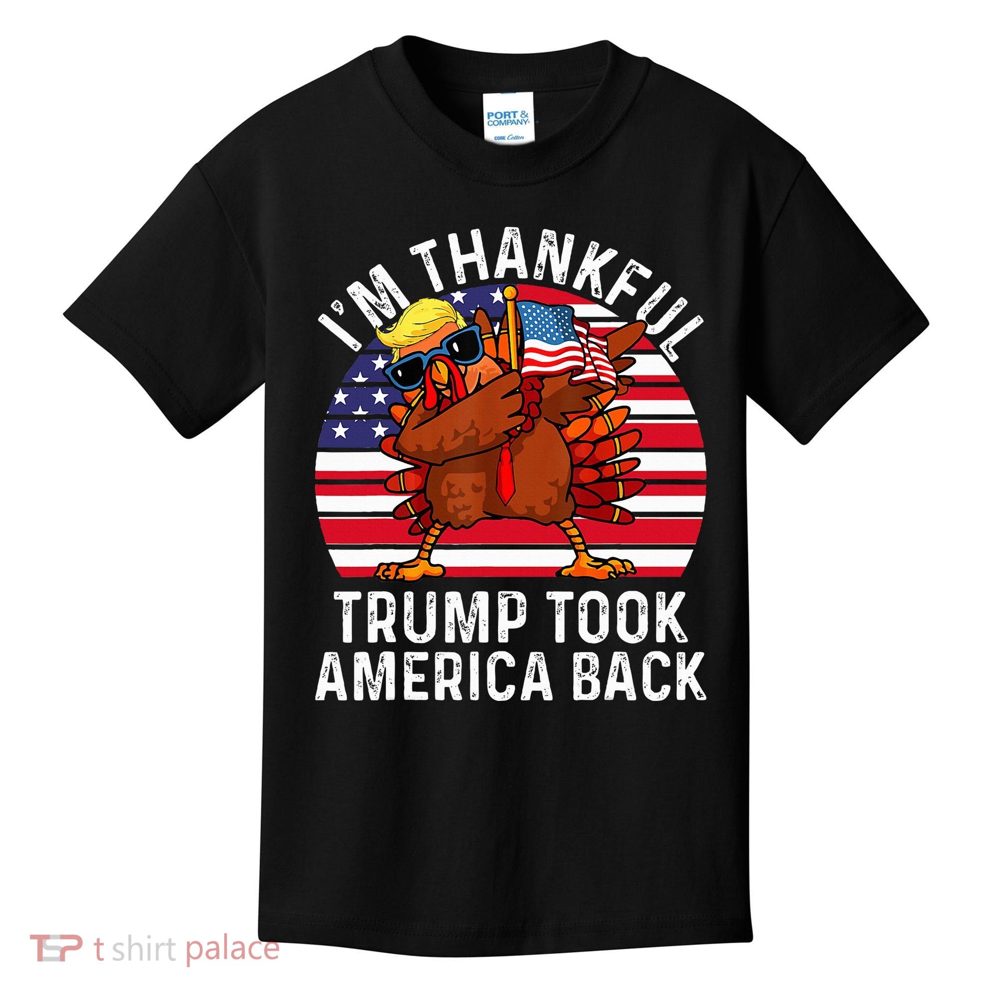Winner IM Thankful Trump Won Took America Back Thanksgiving Kids T-Shirt