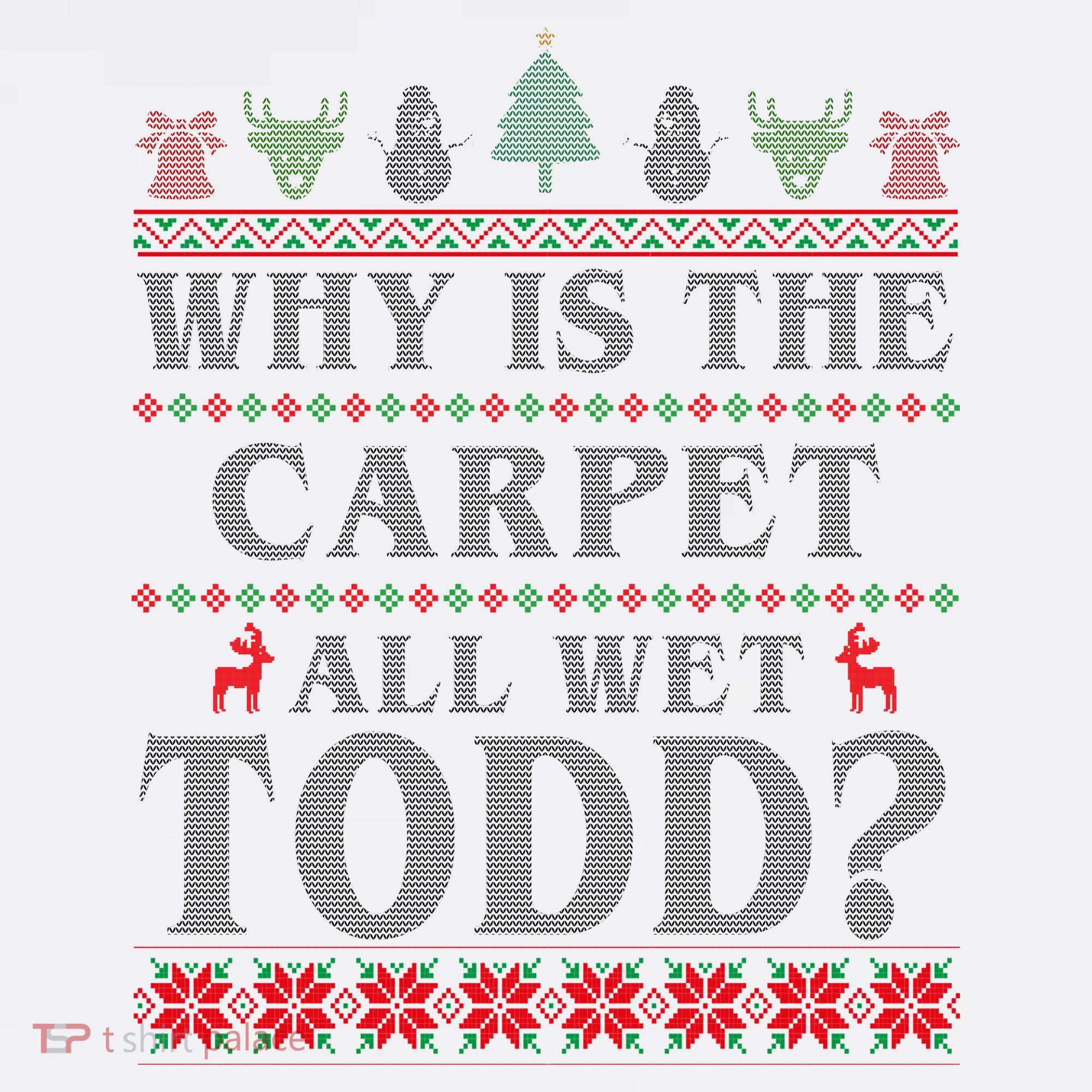 Why Is The Carpet All Wet Todd Funny Ugly Christmas Visor