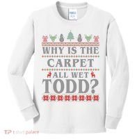 Why Is The Carpet All Wet Todd Funny Ugly Christmas Kids Long Sleeve Shirt thumb 0