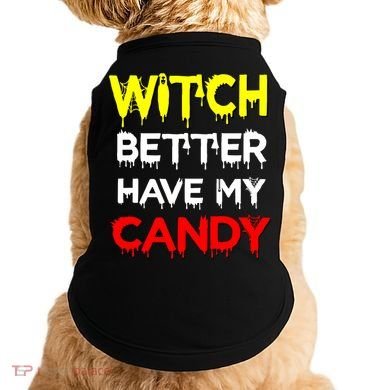 Witch Better Have My Candy Doggie Tank