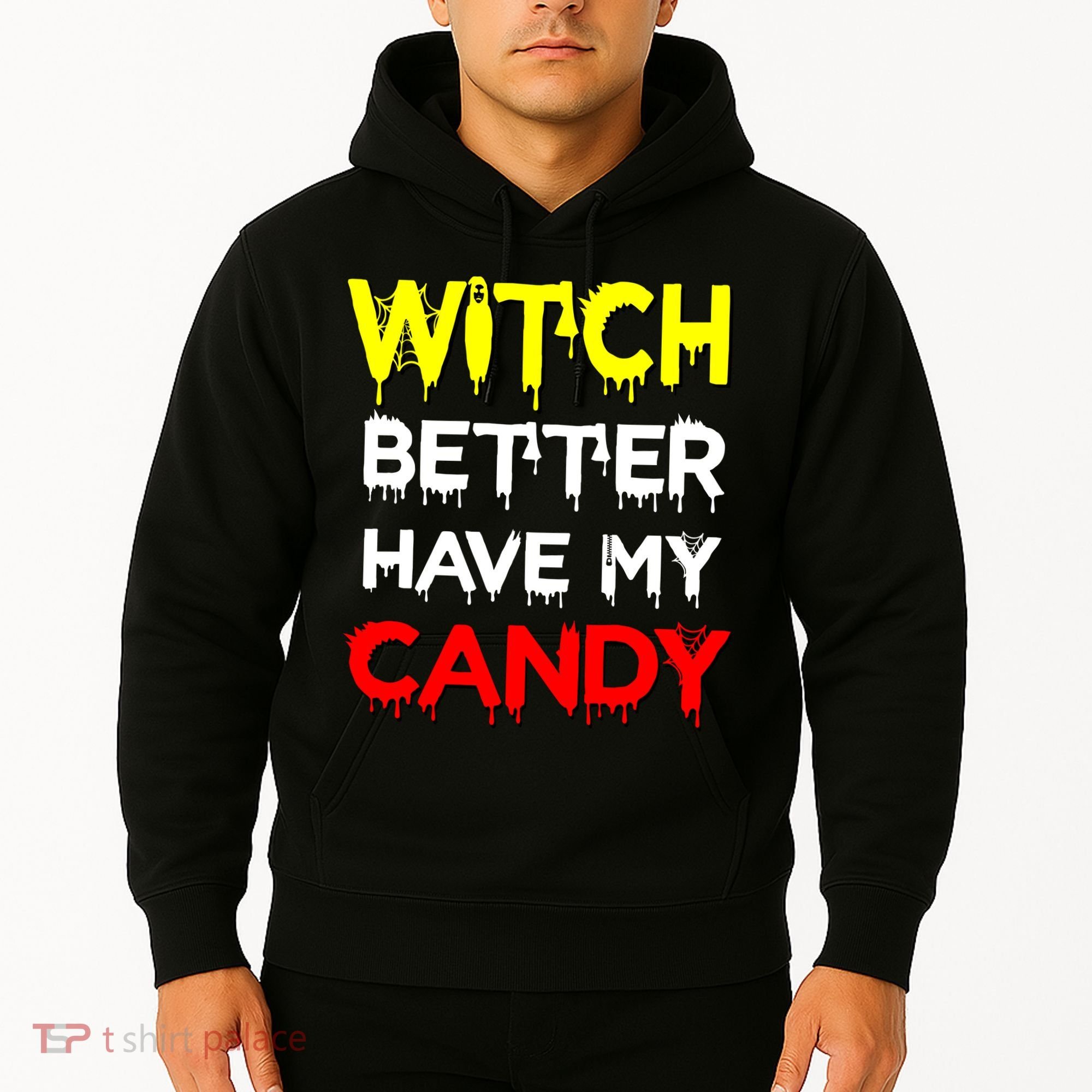 Witch Better Have My Candy Hoodie