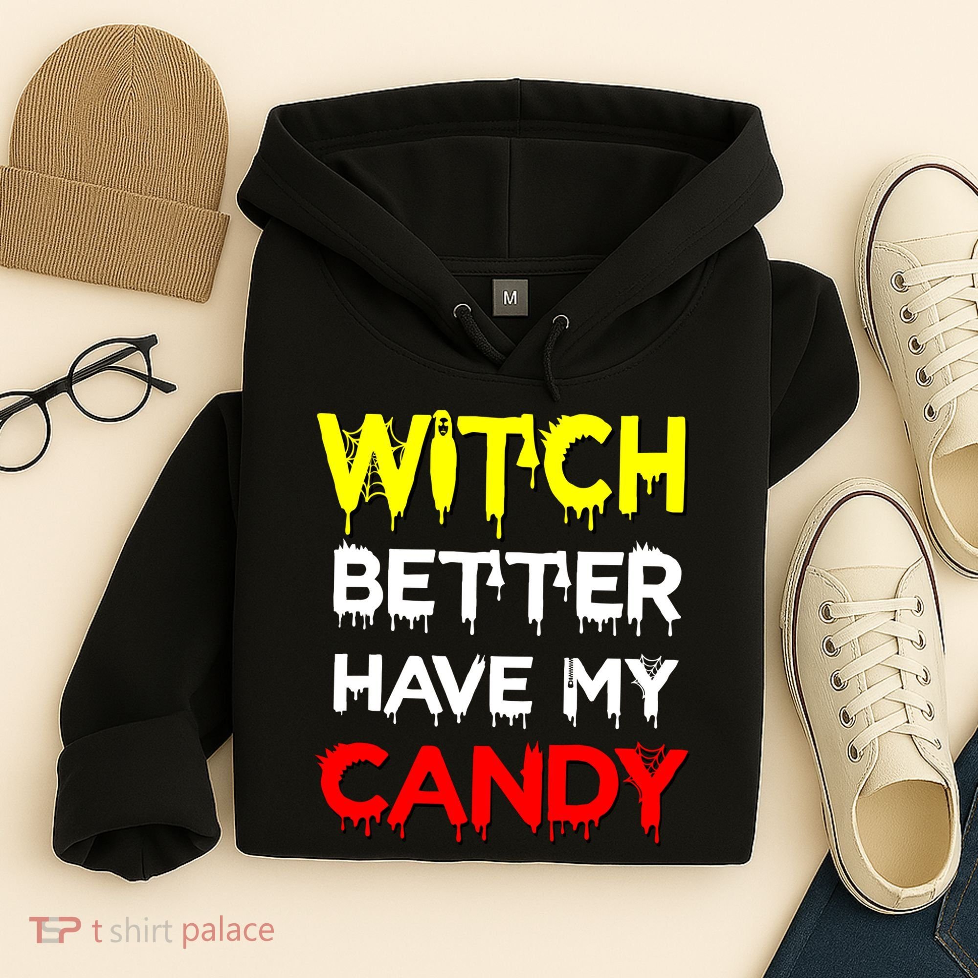 Witch Better Have My Candy Hoodie