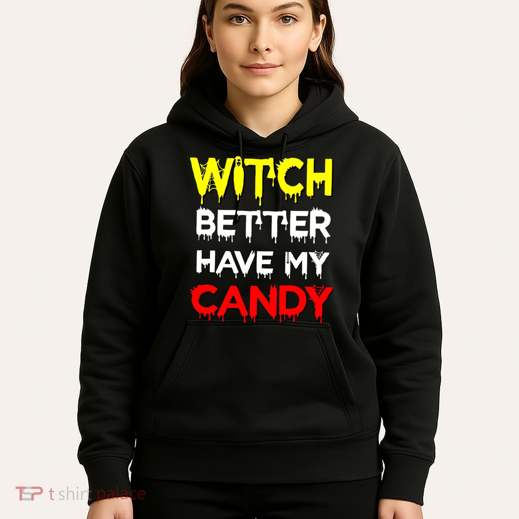 Witch Better Have My Candy Hoodie