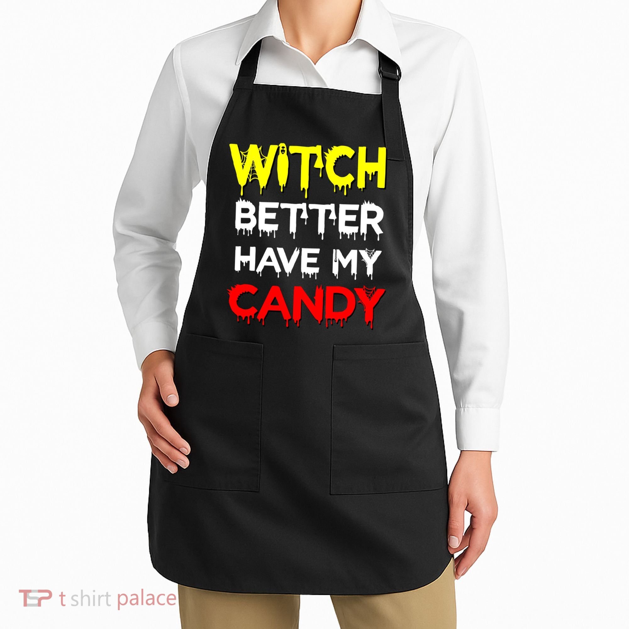 Witch Better Have My Candy Apron