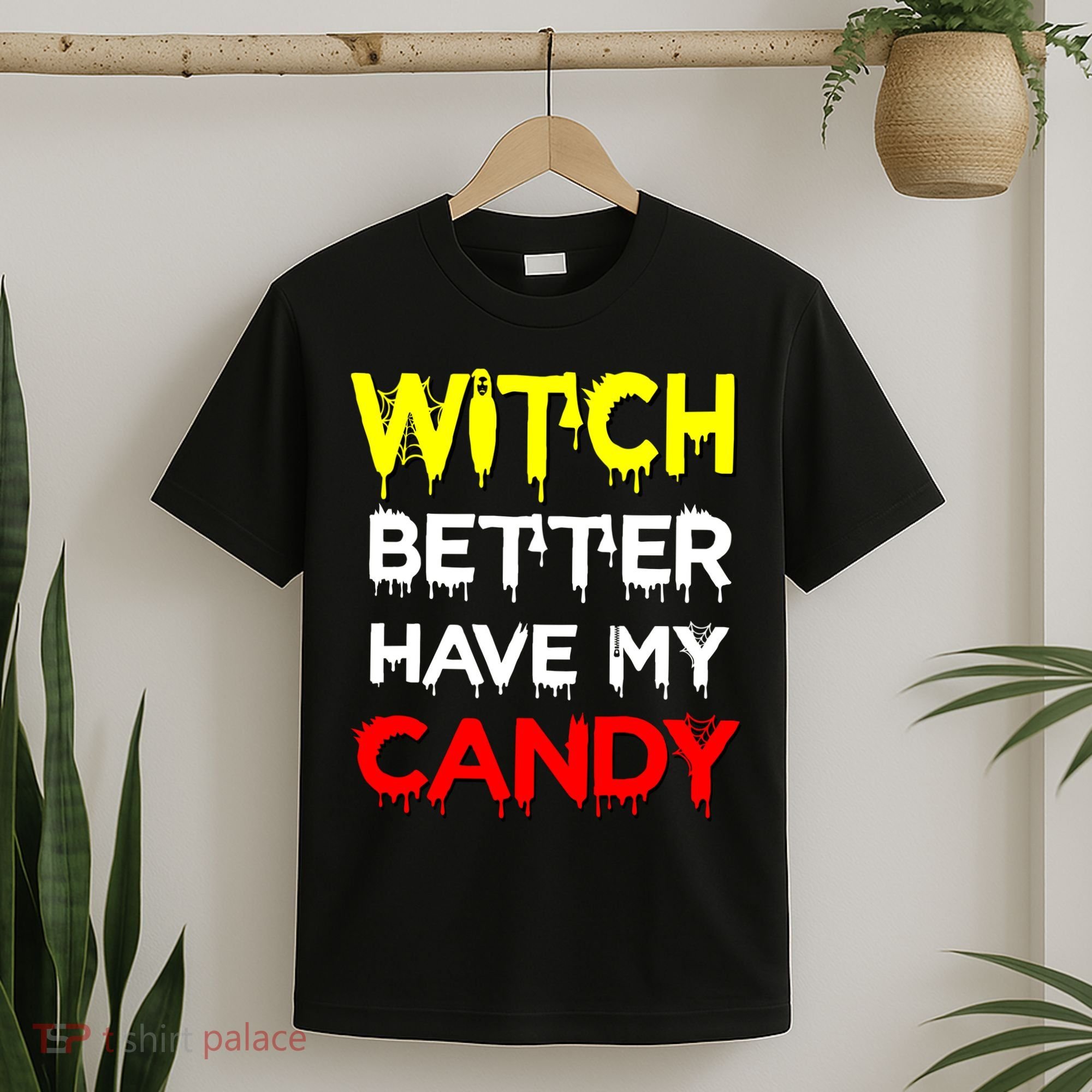 Witch Better Have My Candy T-Shirt