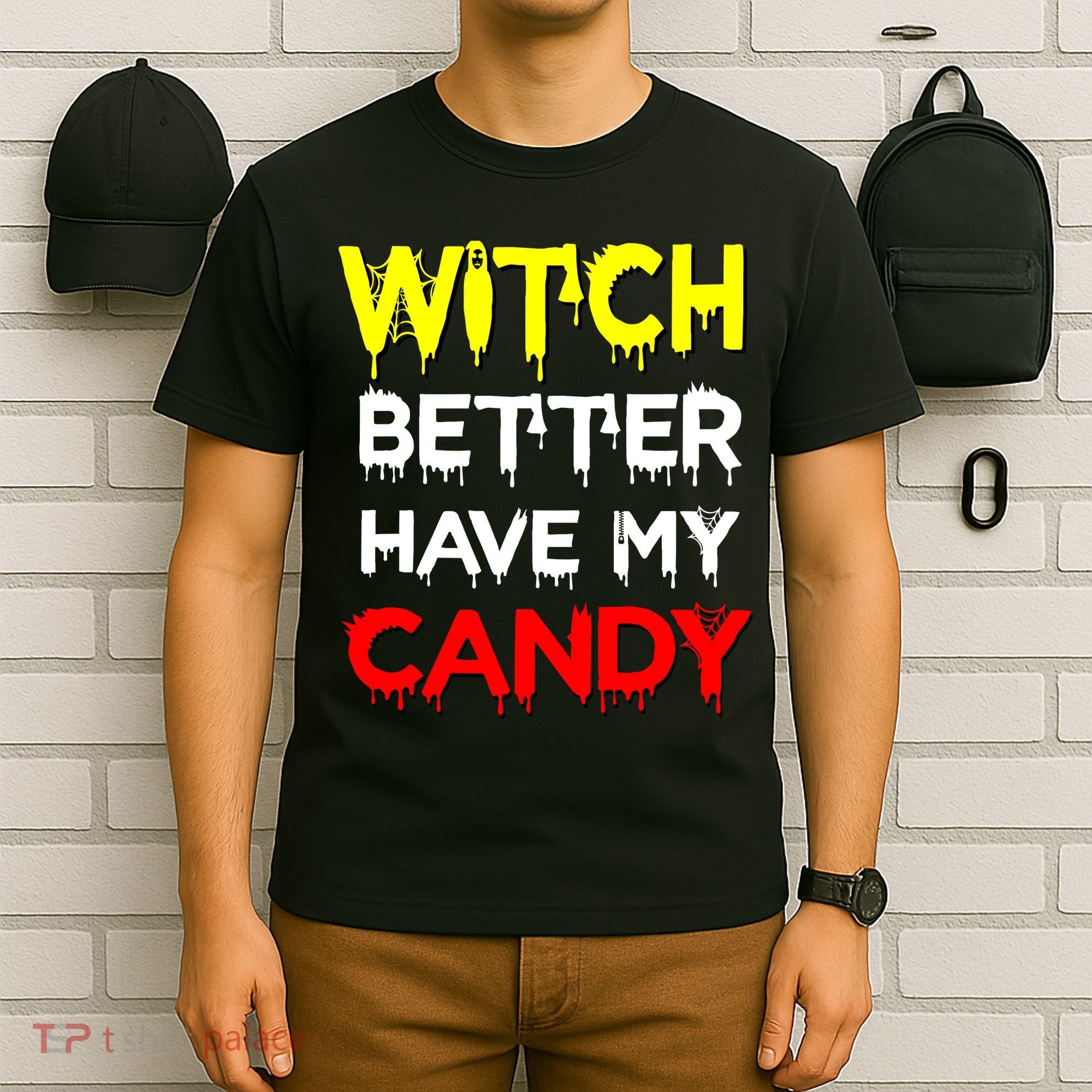Witch Better Have My Candy T-Shirt