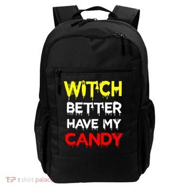 Witch Better Have My Candy Backpack