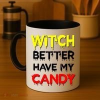 Witch Better Have My Candy Coffee Mug thumb 4