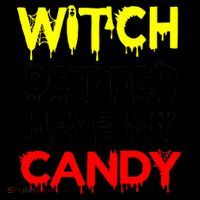 Witch Better Have My Candy Coffee Mug thumb 5