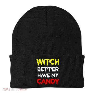 Witch Better Have My Candy Beanie