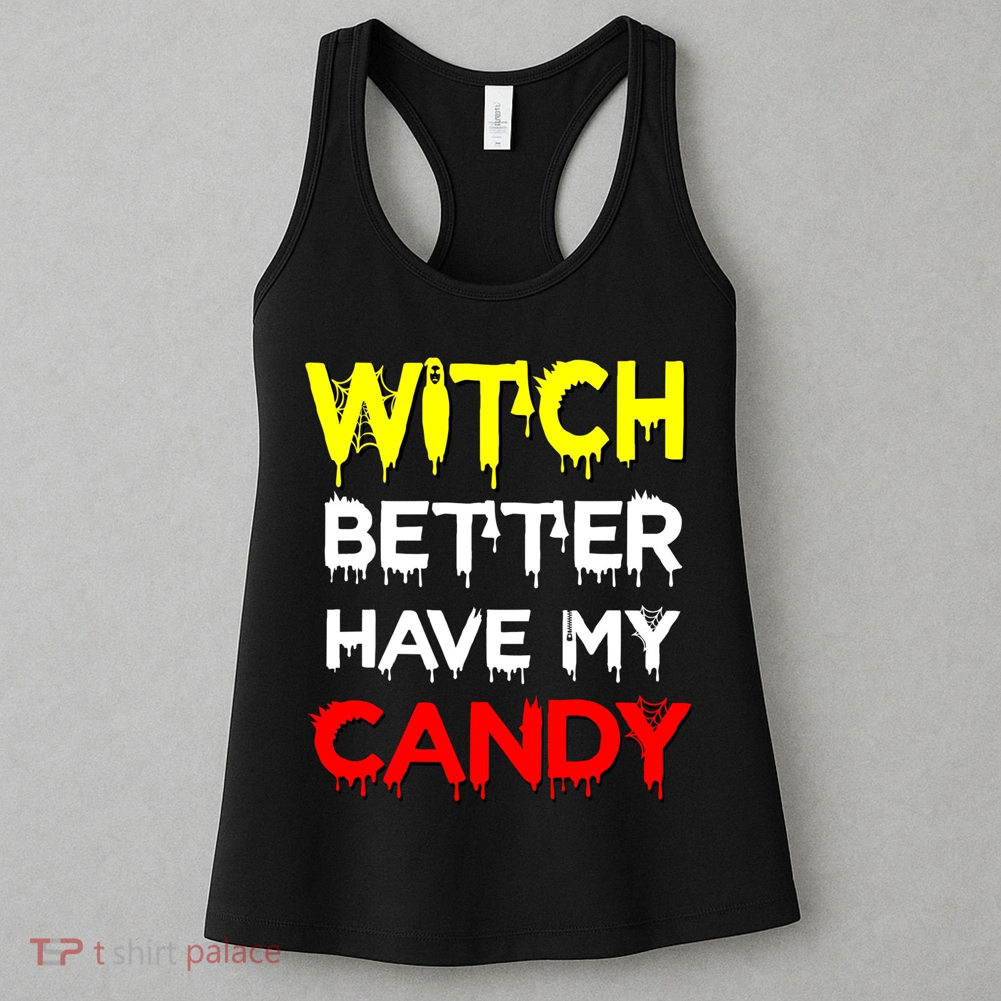 Witch Better Have My Candy Women's Tank Top