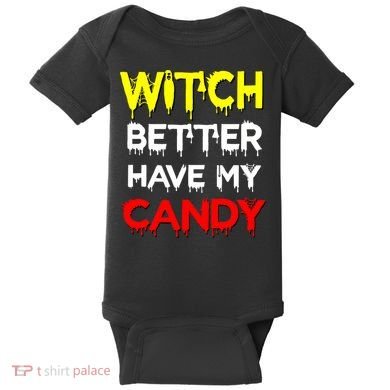 Witch Better Have My Candy Baby Bodysuit