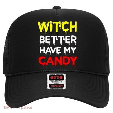 Witch Better Have My Candy Hat