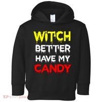 Witch Better Have My Candy Toddler Hoodie thumb 0