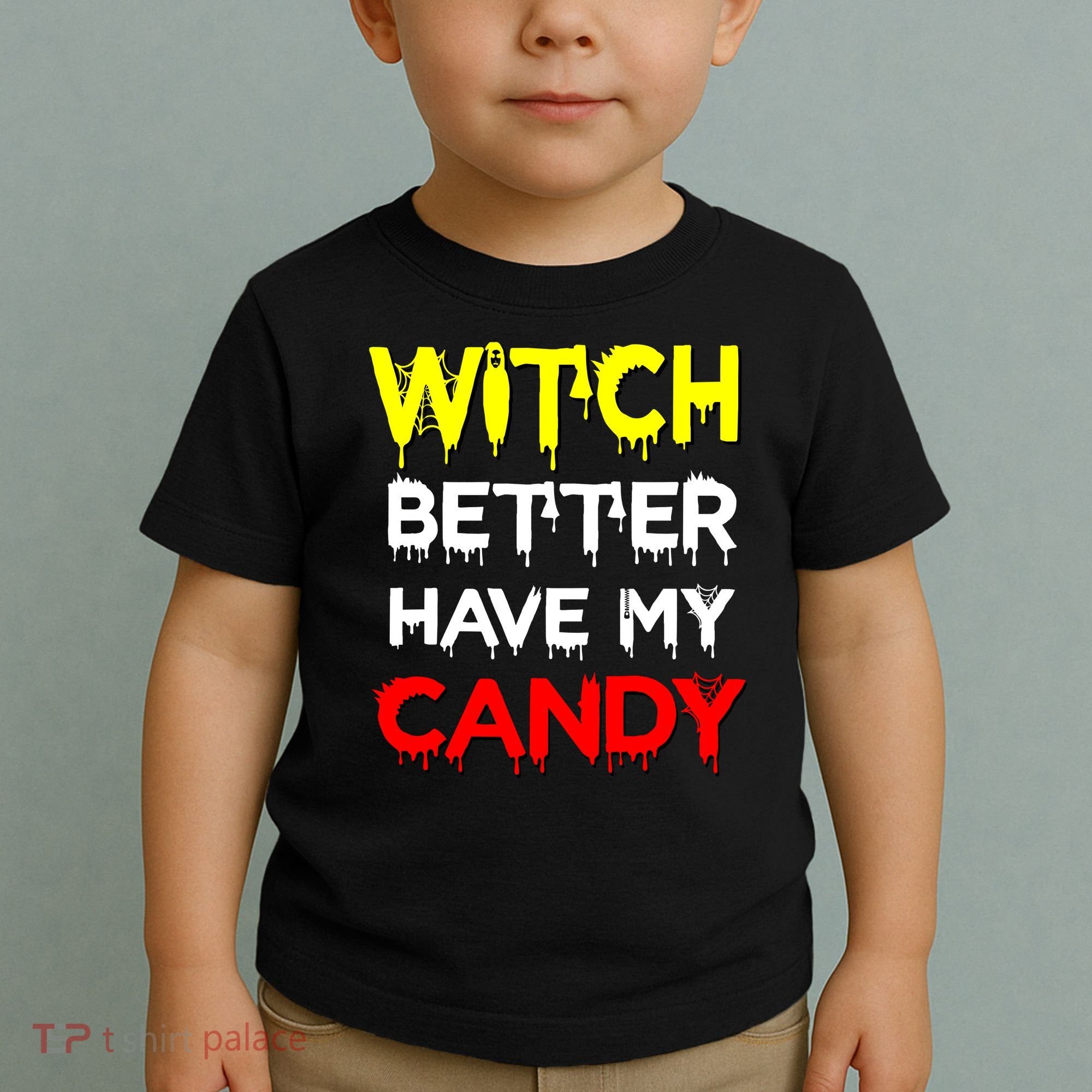 Witch Better Have My Candy Toddler T-Shirt
