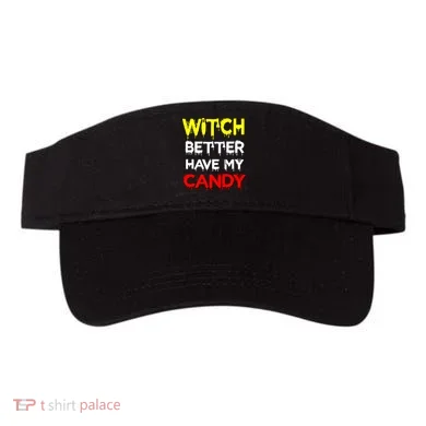 Witch Better Have My Candy Visor