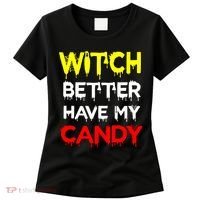 Witch Better Have My Candy Women's T-Shirt thumb 0