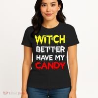 Witch Better Have My Candy Women's T-Shirt thumb 4