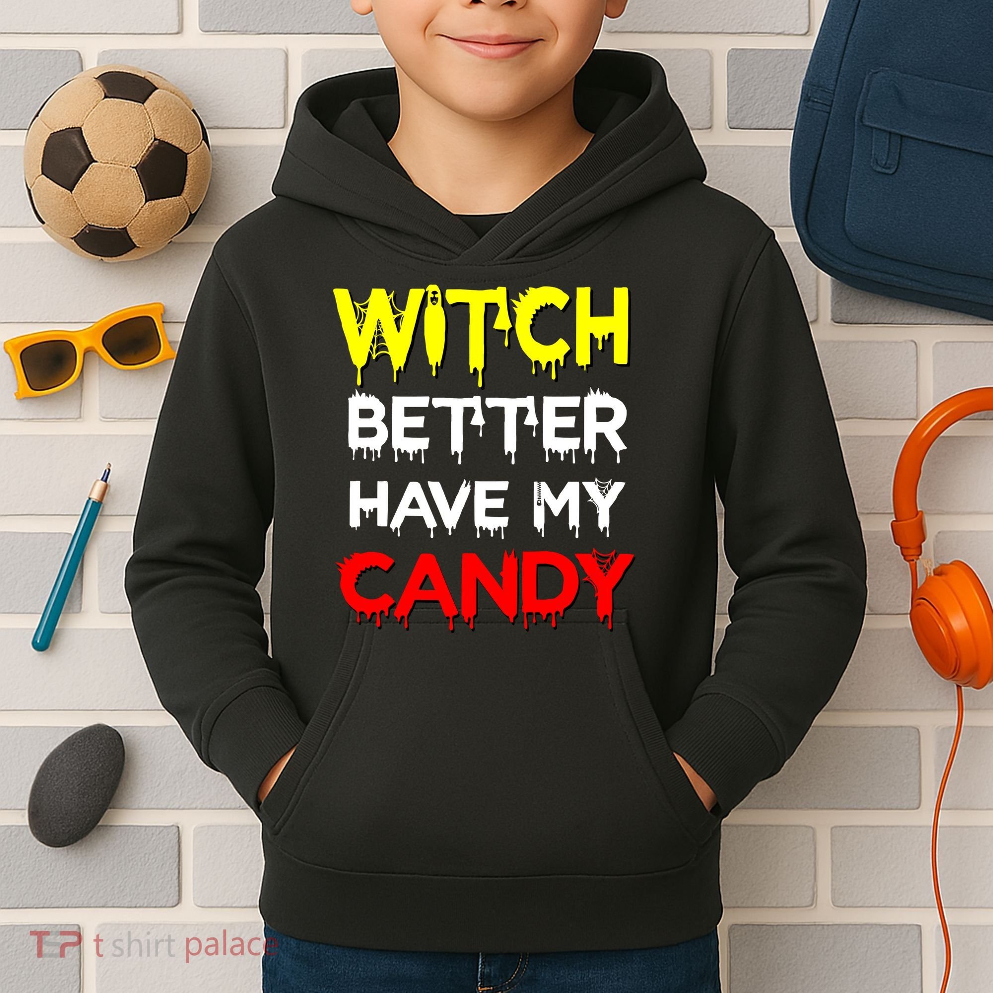 Witch Better Have My Candy Kids Hoodie