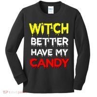 Witch Better Have My Candy Kids Long Sleeve Shirt thumb 0