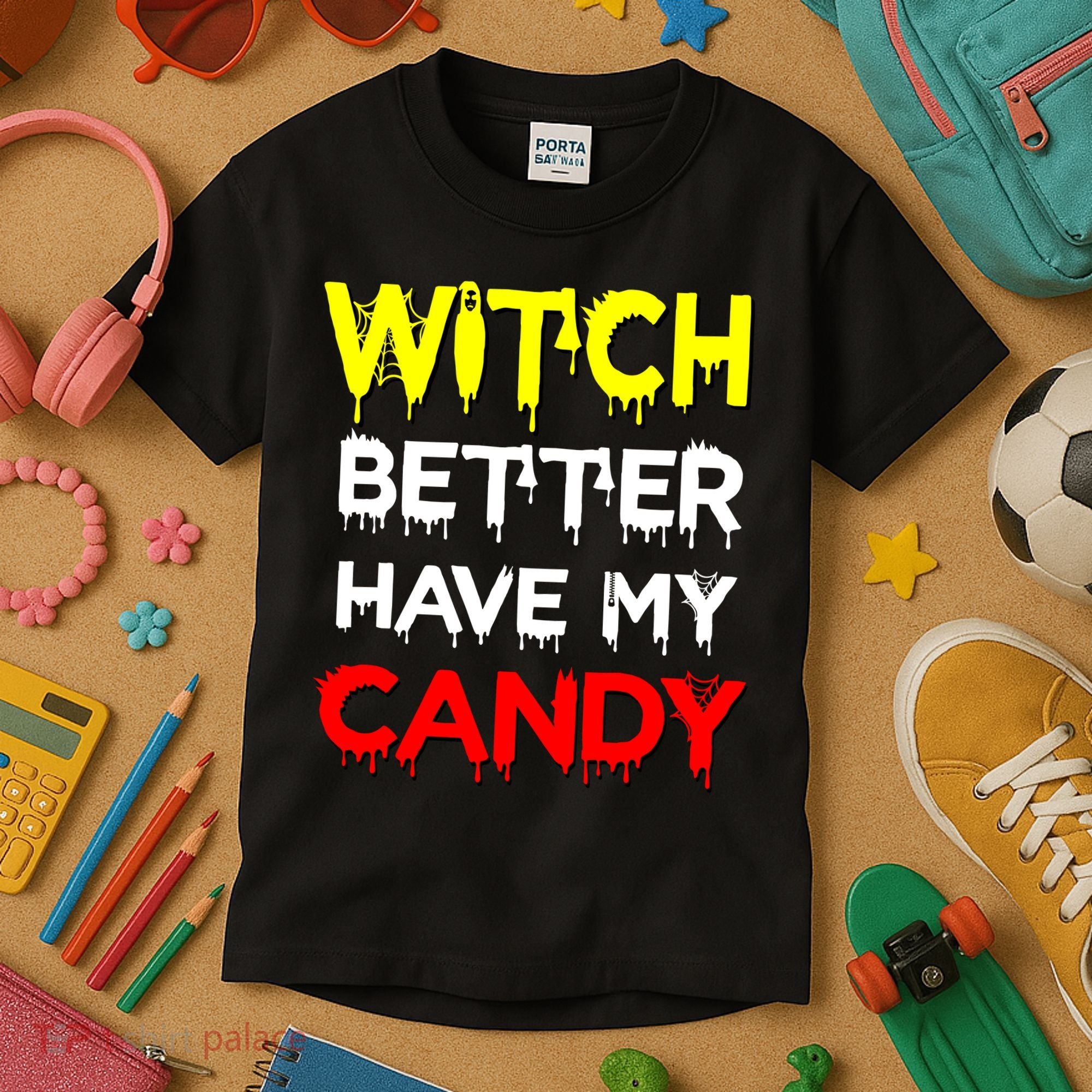 Witch Better Have My Candy Kids T-Shirt
