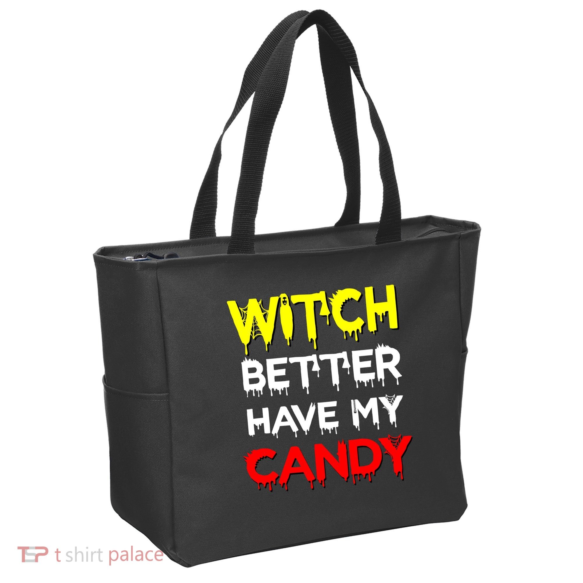 Witch Better Have My Candy Tote Bag