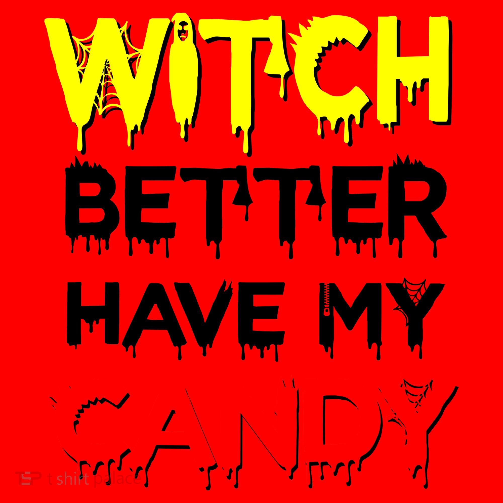 Witch Better Have My Candy Santa Hat