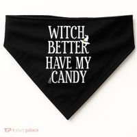 Witch Better Have My Candy Halloween USA-Made Doggie Bandana thumb 0