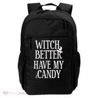 Witch Better Have My Candy Halloween Backpack thumb 0