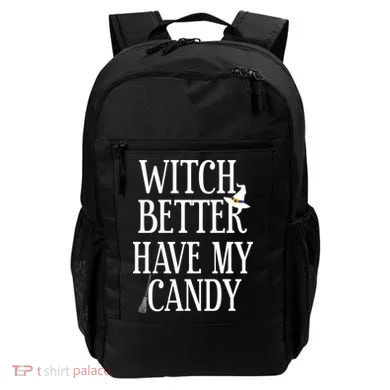 Witch Better Have My Candy Halloween Backpack