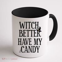 Witch Better Have My Candy Halloween Coffee Mug thumb 1