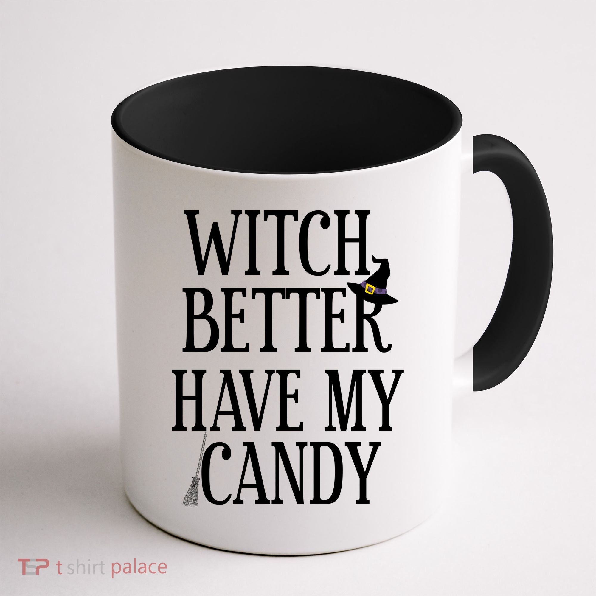 Witch Better Have My Candy Halloween Coffee Mug