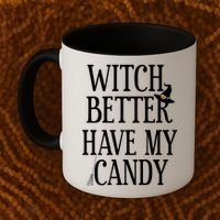 Witch Better Have My Candy Halloween Coffee Mug thumb 2