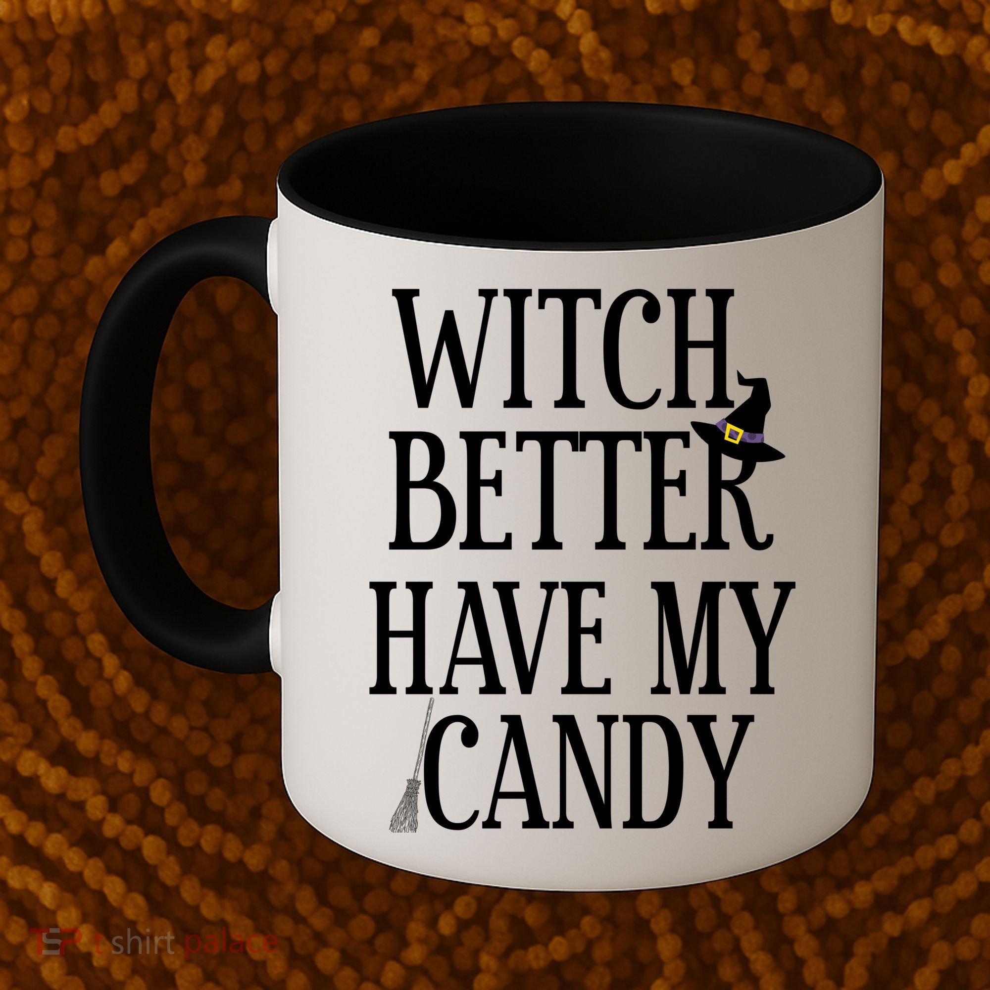 Witch Better Have My Candy Halloween Coffee Mug