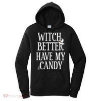 Witch Better Have My Candy Halloween Women's Hoodie thumb 0