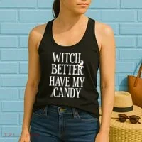 Witch Better Have My Candy Halloween Women's Tank Top thumb 2
