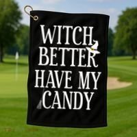 Witch Better Have My Candy Halloween Golf Towel thumb 1