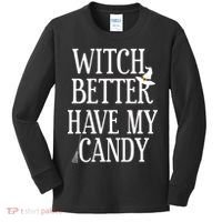 Witch Better Have My Candy Halloween Kids Long Sleeve Shirt thumb 0