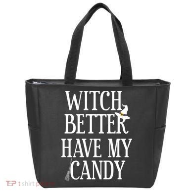 Witch Better Have My Candy Halloween Tote Bag