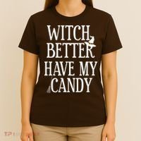 Witch Better Have My Candy Halloween T-Shirt thumb 4
